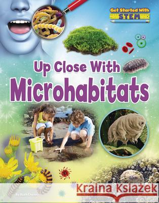 Up Close with Microhabitats Ruth Owen 9781788562782 Ruby Tuesday Books