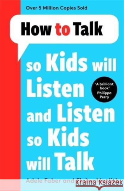 How to Talk so Kids Will Listen and Listen so Kids Will Talk Adele Faber Elaine Mazlish  9781788708470