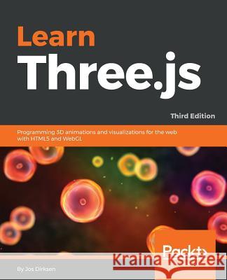 Learn Three.js - Third Edition Dirksen, Jos 9781788833288