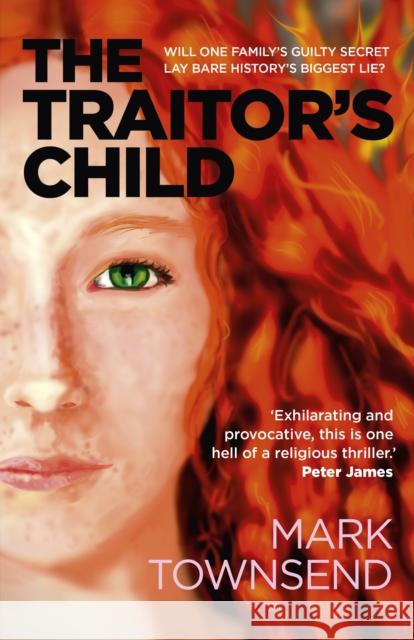 Traitor's Child, The: Will one family's guilty secret lay bare history's biggest lie? Mark Townsend 9781789043754 John Hunt Publishing