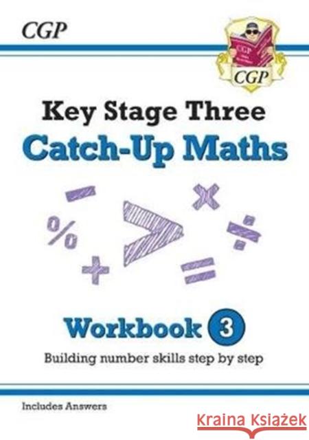 KS3 Maths Catch-Up Workbook 3 (with Answers) CGP Books CGP Books  9781789080605 Coordination Group Publications Ltd (CGP)