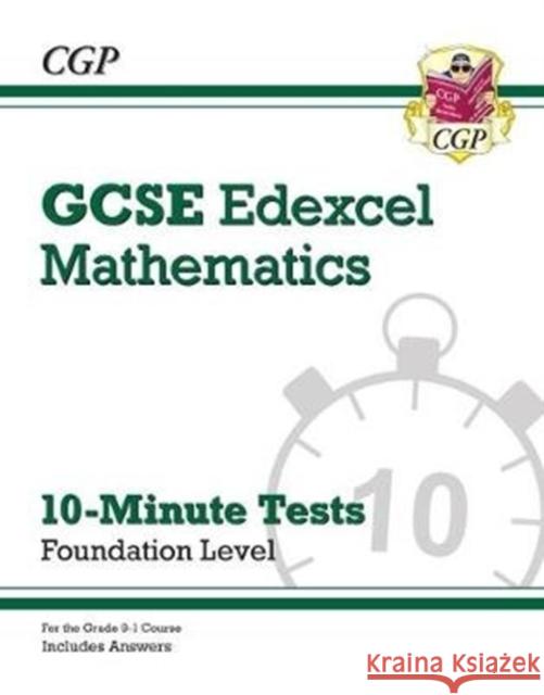GCSE Maths Edexcel 10-Minute Tests - Foundation (includes Answers) CGP Books 9781789081329 Coordination Group Publications Ltd (CGP)
