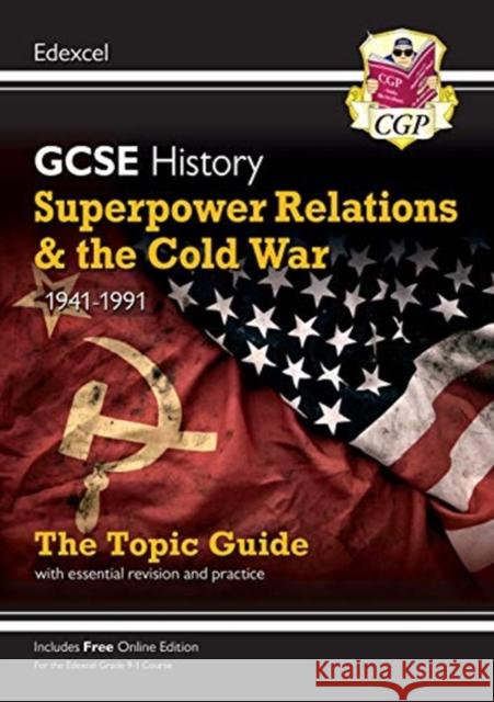 GCSE History Edexcel Topic Guide - Superpower Relations and the Cold War, 1941-1991 CGP Books 9781789082883 Coordination Group Publications Ltd (CGP)