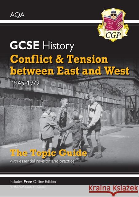 GCSE History AQA Topic Guide - Conflict and Tension Between East and West, 1945-1972 CGP Books 9781789083781 Coordination Group Publications Ltd (CGP)
