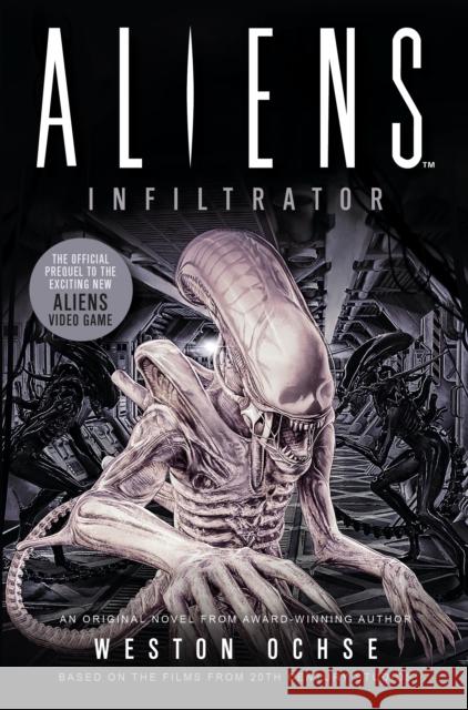 Aliens: Infiltrator Weston Ochse 9781789093988