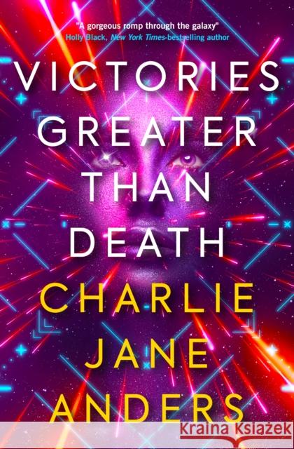 Unstoppable - Victories Greater Than Death Charlie Jane Anders   9781789094725