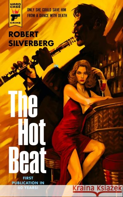 The Hot Beat Robert Silverberg 9781789099928