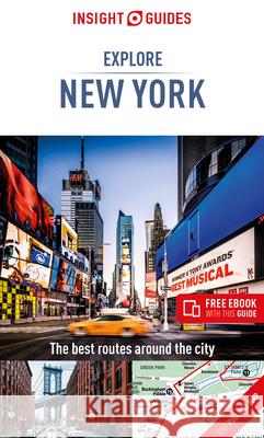Insight Guides Explore New York (Travel Guide with Free Ebook) Insight Guides 9781789190991