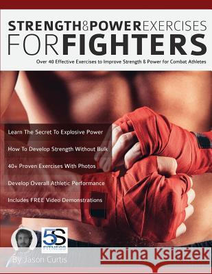 Strength and Power Exercises for Fighters Jason Curtis Joseph Alexander Tim Pettingale 9781789330755