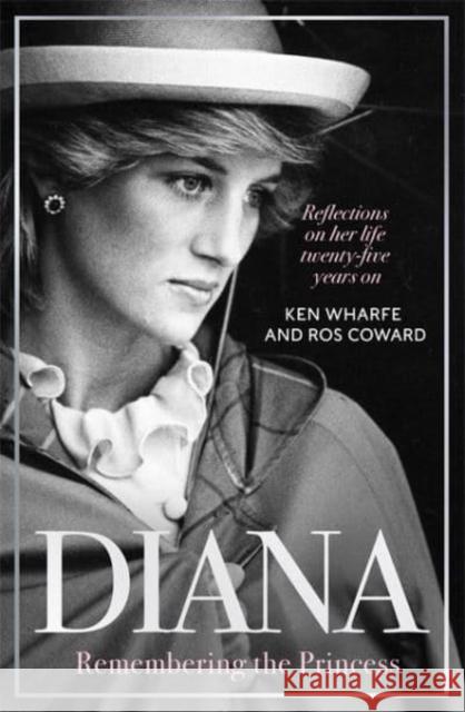 Diana - Remembering the Princess: Reflections on her life, twenty-five years on from her death Ros Coward 9781789466362