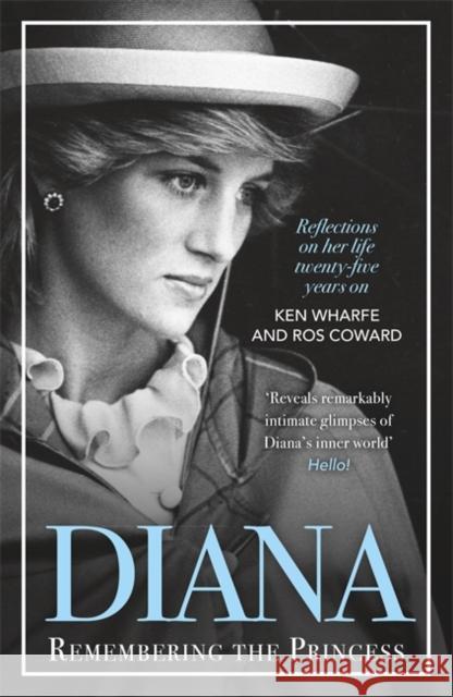 Diana - Remembering the Princess: Reflections on her life, twenty-five years on from her death Ros Coward 9781789466652