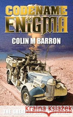 Codename Enigma Colin M. Barron 9781789557190 New Generation Publishing