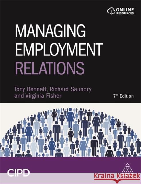 Managing Employment Relations Tony Bennett Richard Saundry Virginia Fisher 9781789661453