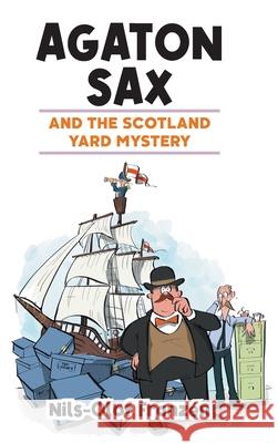 Agaton Sax and the Scotland Yard Mystery Franz Joe Larkins Kenton Hall 9781789827422