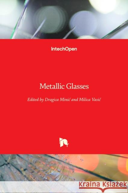 Metallic Glasses Dragica Minic Milica Vasic 9781789854879