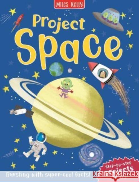 Project Space Ian Graham 9781789894561 Miles Kelly Publishing Ltd