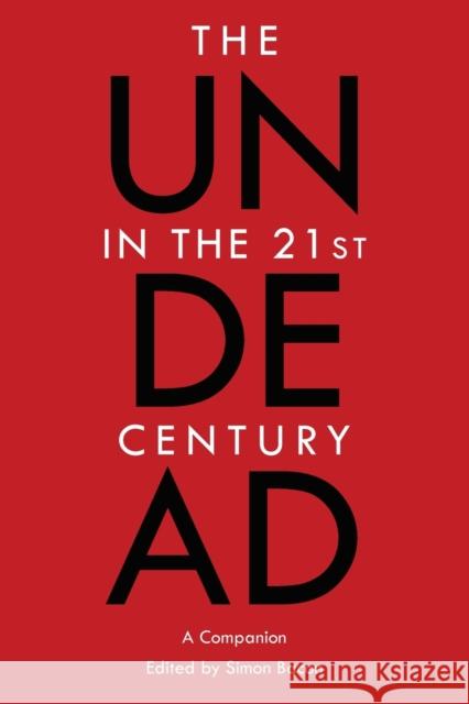 The Undead in the 21st Century: A Companion Simon Bacon 9781789977363