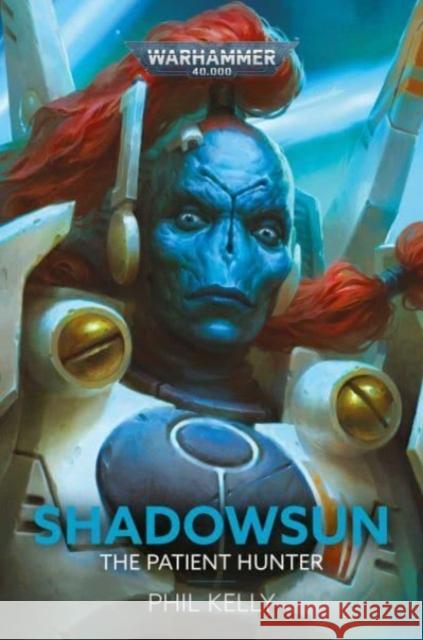 Shadowsun: The Patient Hunter Phil Kelly 9781789996678