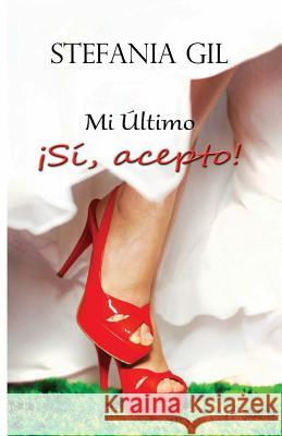 Mi último: Sí, acepto.: Romance, comedia y erotismo. Desing, La Taguara 9781790849857 Independently Published