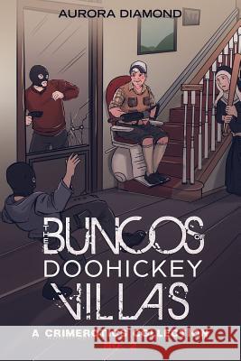 The Buncos of Doohickey Villas: Crimerotics Collection II Aurora Diamond 9781791378271 Independently Published