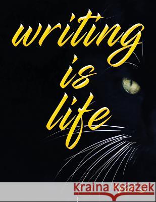 Writing Is Life: Vol. 5 Angel B 9781791501402 Independently Published