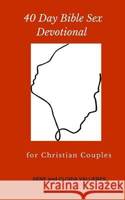 40 Day Bible Sex Devotional for Christian Couples Valli 9781791548841