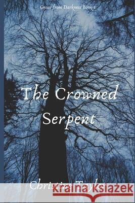 The Crowned Serpent Christine Taylor 9781791596439