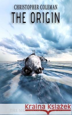 The Origin: (The Sighting Book Two) Coleman, Christopher 9781791732912