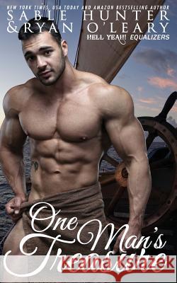 One Man's Treasure: Hell Yeah! (Equalizers) Ryan O'Leary The Hell Yeah! Series                    Sable Hunter 9781791763886