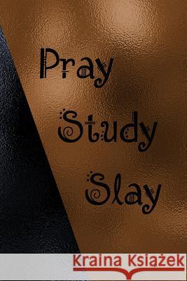 Pray Study Slay: Wide Rule Paper Lynette Cullen 9781791817220 Independently Published