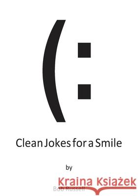 Clean Jokes For A Smile Bob Russell Bill Russell 9781792318078
