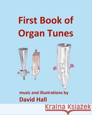 First Book of Organ Tunes David Hall 9781793000903 Independently Published