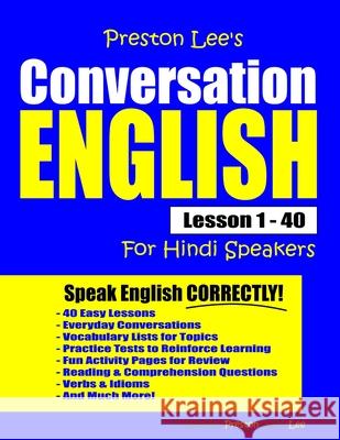 Preston Lee's Conversation English For Hindi Speakers Lesson 1 - 40 Preston, Matthew 9781793080066