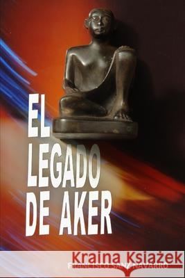 El legado de Aker Sanz Navarro, Francisco 9781793104427