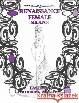 Renaissance Female Milann: Coloring Magazine Reese 9781793426635