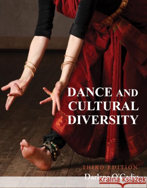 Dance and Cultural Diversity Darlene O'Cadiz 9781793512222 Cognella Academic Publishing