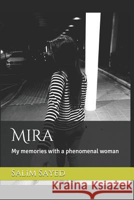 Mira: My Memories with a Phenomenal Woman Salim Sayed 9781794038462