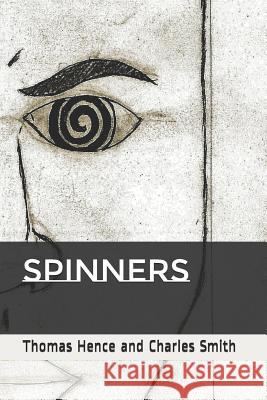 Spinners Charles Marcel Smith Thomas Hence 9781794061187