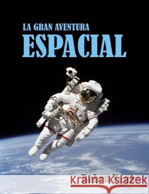 La Gran Aventura Espacial Ruben Ygua 9781794080034 Independently Published