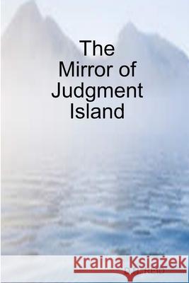 The Mirror of Judgment Island D.H. REID 9781794714267