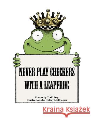 Never Play Checkers With a Leapfrog Todd Day 9781794760769