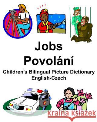 English-Czech Jobs/Povolání Children's Bilingual Picture Dictionary Carlson, Richard 9781795683586