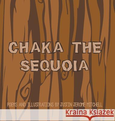 Chaka the Sequoia Justin Jerome Mitchell 9781796021714