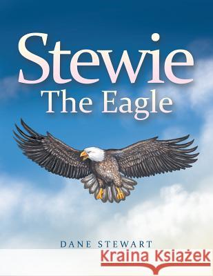 Stewie the Eagle Dane Stewart 9781796037746