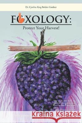 Foxology: Protect Your Harvest! Gardner 9781796057621