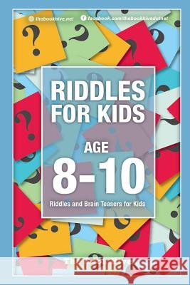 Riddles for Kids Age 8-10: Riddles and Brain Teasers for Kids Melissa Smith 9781796725780 Independently Published
