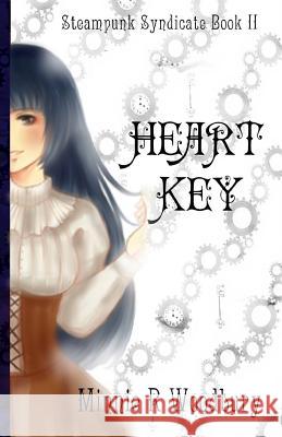 Heart Key Minnie R. Woodbury 9781796901672 Independently Published