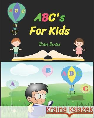 ABC's For Kids Santos, Victor 9781797436272