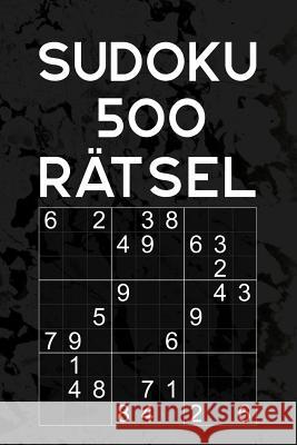 Sudoku 500 Rätsel: Rätselbuch mit Lösungen Über 500 Sudoku Puzzles im 9x9 Format Einfach - Mittel Reisegröße ca. DIN A5 Sudoku Leicht 9781797550893