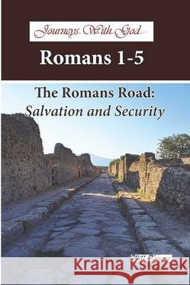 Journeys With God - Romans 1-5: The Romans Road: Salvation and Security Krause, Will 9781797586175